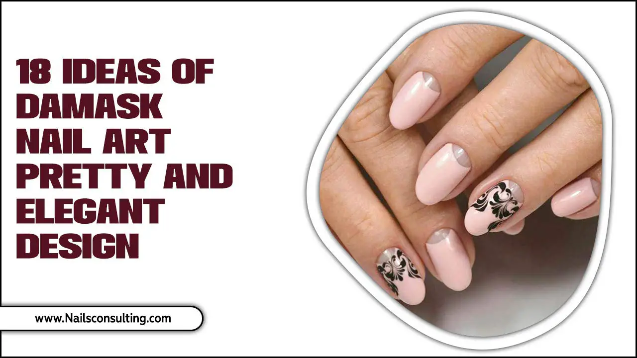 18 Ideas Of Damask Nail Art Pretty And Elegant Design