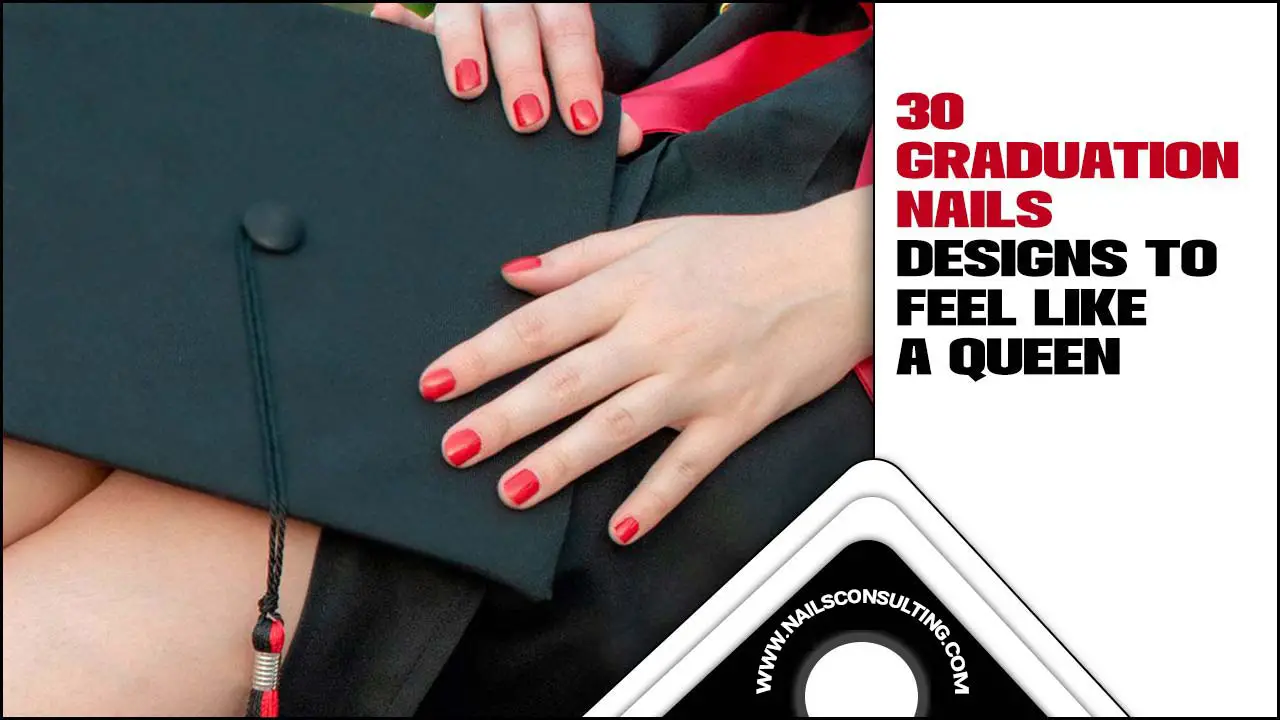 30 Graduation Nails Designs To Feel Like A Queen