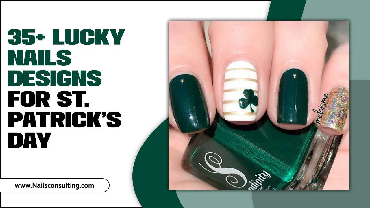 35+ Lucky Nails Designs For St. Patrick’s Day