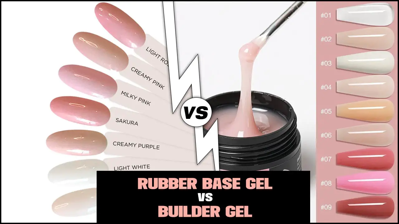 Rubber Base Gel Vs Builder Gel