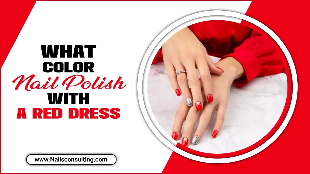 What Color Nail Polish With A Red Dress